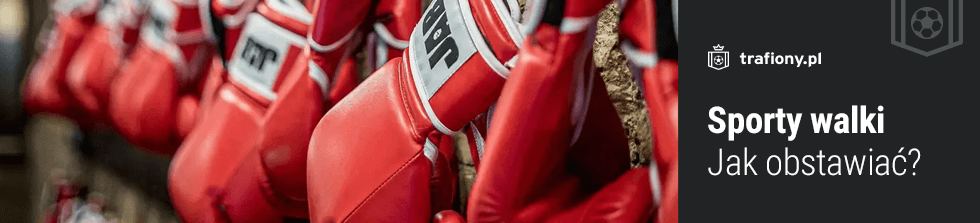 boks i sporty walki jak obstawiać zakłady bukmacherskie